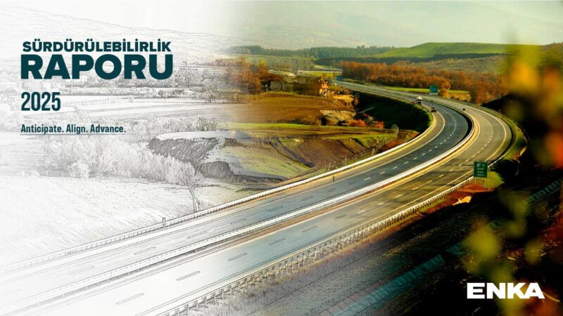 ENKA 2025 Sürdürülebilirlik Raporu Yayınlandı.